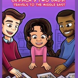 Jessicas's Two Dads: Travels to the Middle East (Jessica's Two Dads)